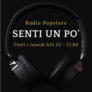 Senti un po' by Radio Popolare