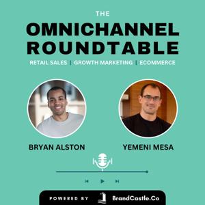 The Omnichannel Roundtable