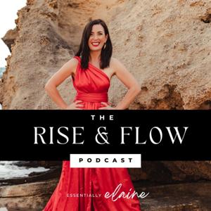 The Rise and Flow Podcast