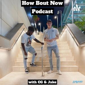 The How 'Bout Now Podcast