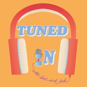 Tuned In with Kal and Lak