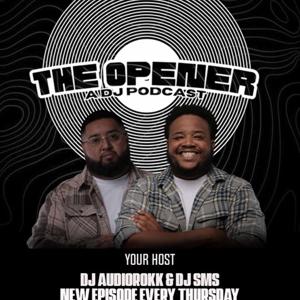 The Opener: A DJ Podcast