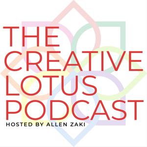 The Creative Lotus Podcast hosted by Allen Zaki