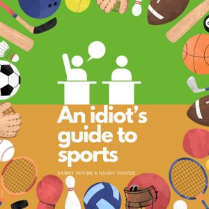 An Idiot's Guide to Sport