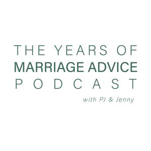 The Years of Marriage Advice Podcast