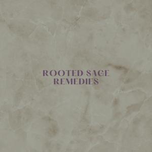 Rooted Sage Remedies
