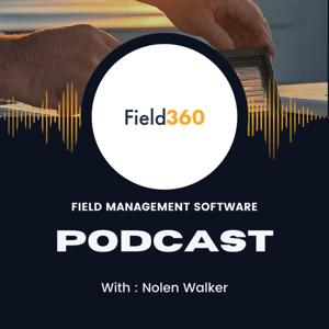 Field360: The Field Management Software Podcast