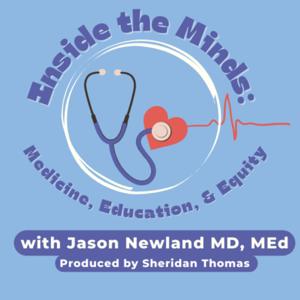 Inside the Minds: Medicine, Education, & Equity