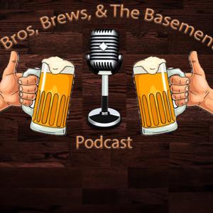 Bros, Brews, & The Basement