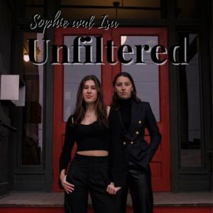 Sophie and Isa Unfiltered