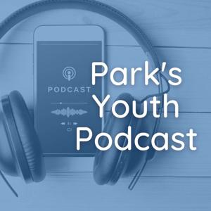 Park's Youth Podcast