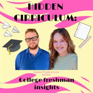 Hidden Curriculum: College Freshman Insights
