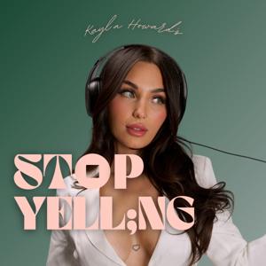 Stop Yelling
