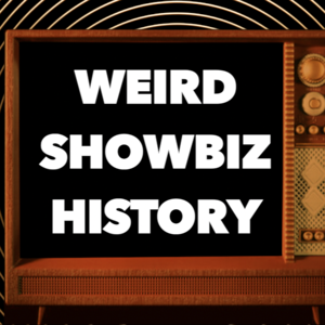 Weird Showbiz History