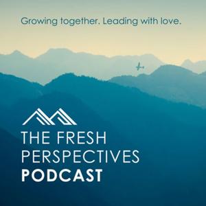 The Fresh Perspectives Podcast