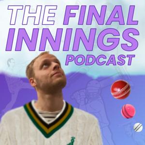 The Final Innings Podcast