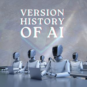 Version History of AI