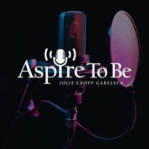 Aspire to Be