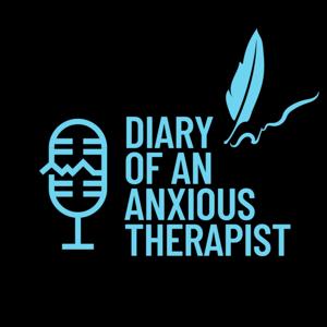 Diary of an Anxious Therapist