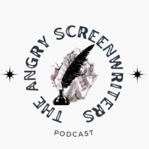 The Angry Screenwriters Podcast