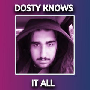 Dosty Knows it All