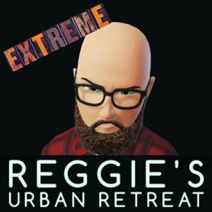 Reggie's Urban Retreat Extreme