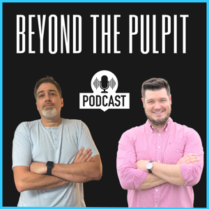 Beyond The Pulpit