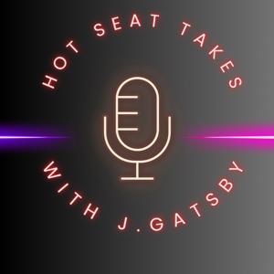 Hot Seat Takes