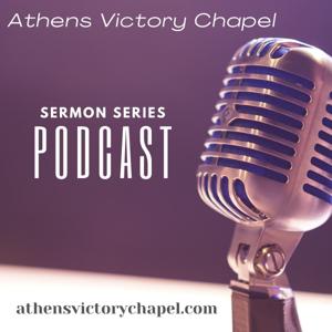 Athens Victory Chapel - Sermon Archive