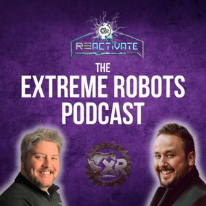 ReActivate - The Extreme Robots Podcast