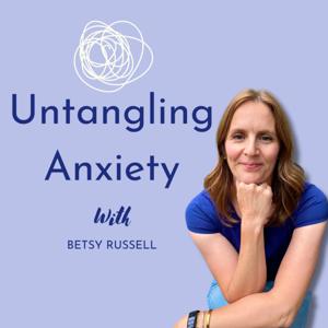 The Untangling Anxiety Podcast