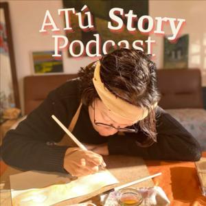 ATú Story Podcast