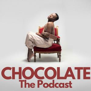Chocolate: The Podcast