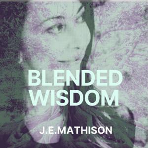 BLENDED WISDOM