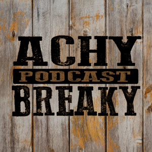 The Achy Breaky Podcast