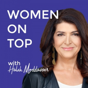 Women on Top with Haleh Moddasser