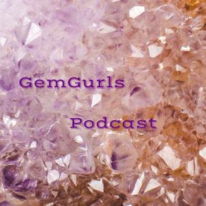 GemGurls                                                   Podcast
