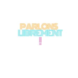 Parlons librement