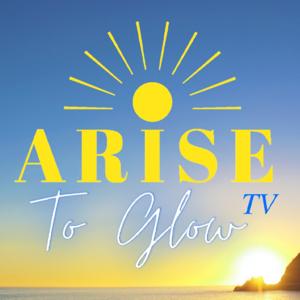 Arise To Glow TV