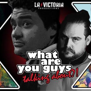 What Are You Guys Talking About