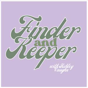 Finder and Keeper
