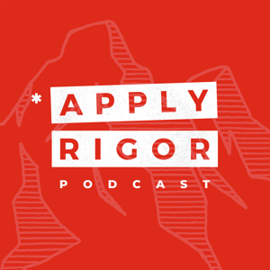 The Apply Rigor Podcast