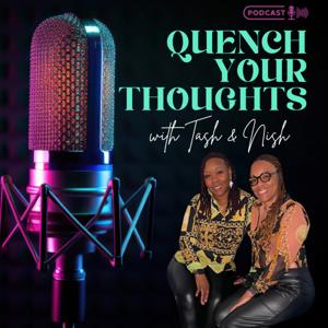 Quench Your Thoughts