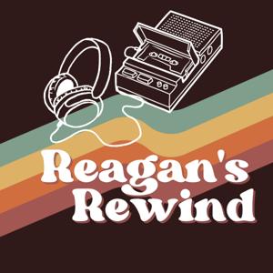 Reagan's Rewind