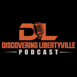 Discovering Libertyville: Unveiling the Stories and People That Make Libertyville, Il so Unique