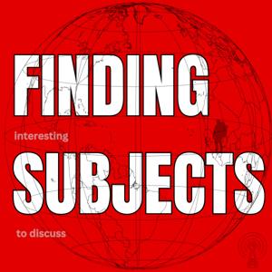 Finding Subjects Podcast