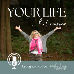 Your Life.....but easier