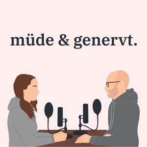müde & genervt.