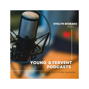 Young and fervent Podcast