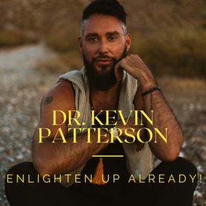 Enlighten Up Already!